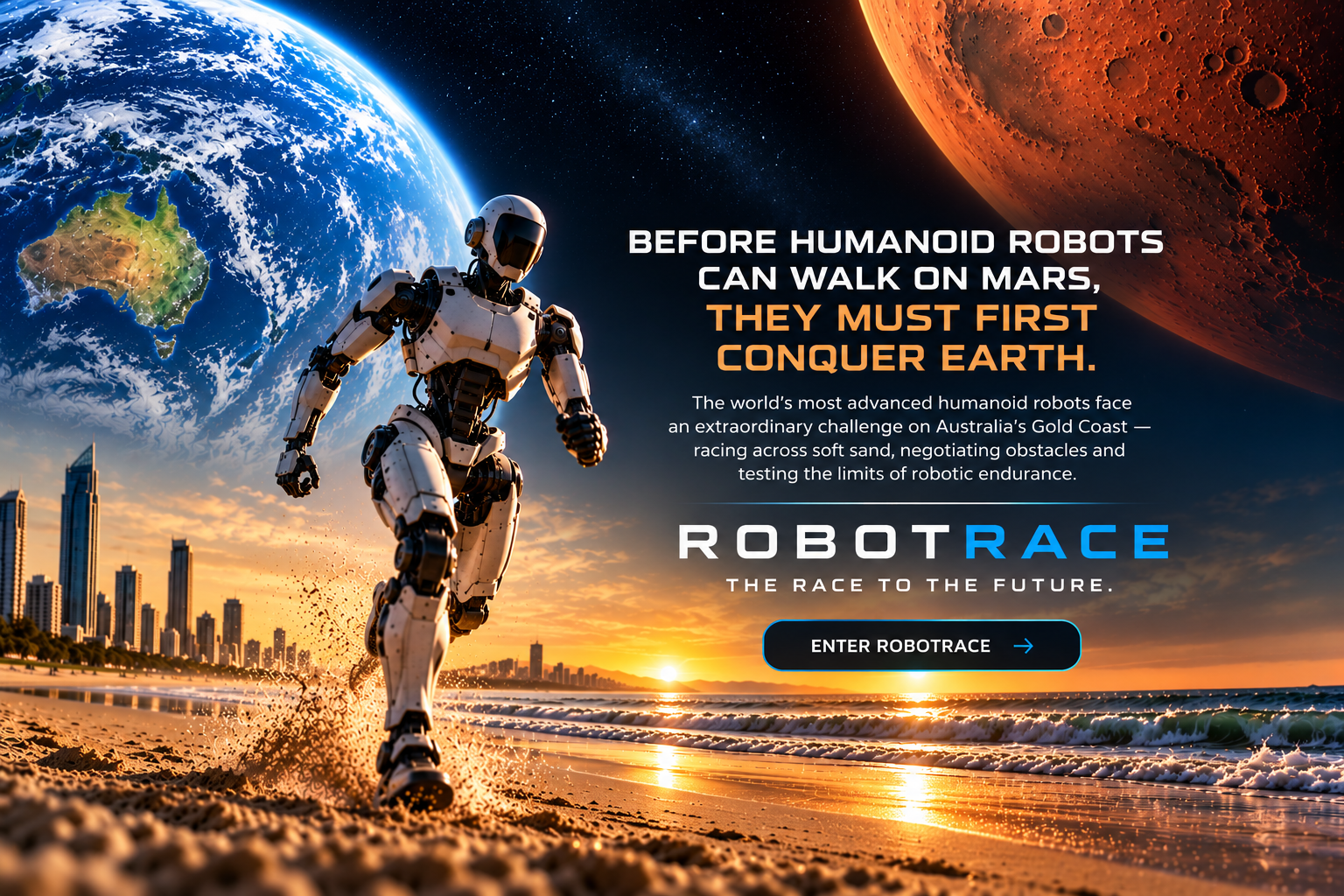 Unbranded humanoid robot running on Gold Coast beach, with Earth and Mars above. Before humanoid robots can walk on Mars, they must first conquer Earth. ROBOTRACE — The Race to the Future.